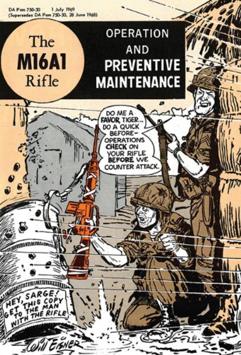 The M16A1 Rifle Operation and Preventive Maintenance Manual