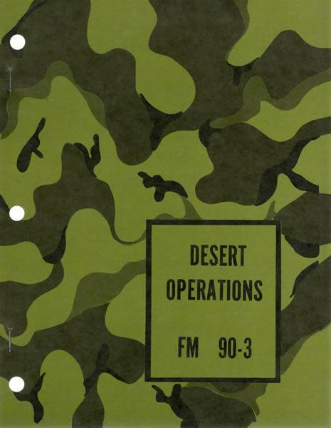 Desert Operations, FM90-3, August 1977, 8 x 11. 200 pages