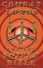 Combat Loads for Sniper Rifles