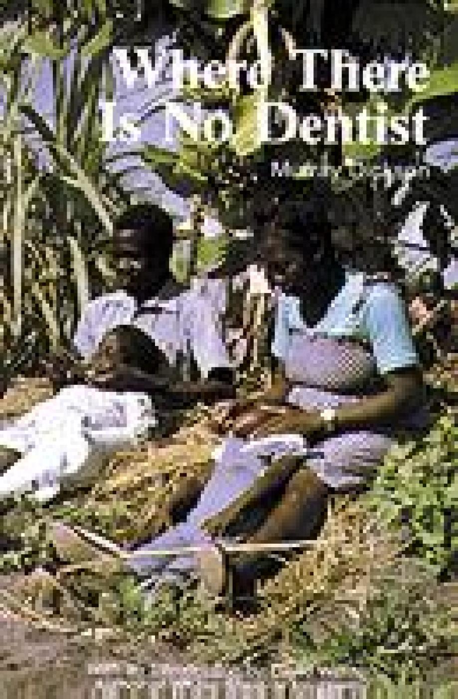 Where There Is No Dentist
