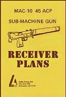 Ingram MAC-10 Submachine Gun Receiver Plans .45 ACP