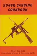 Ruger Carbine Cookbook Mini-14 and 10/22