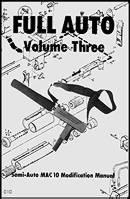Full-Auto Volume 3: MAC-10 Modification Manual