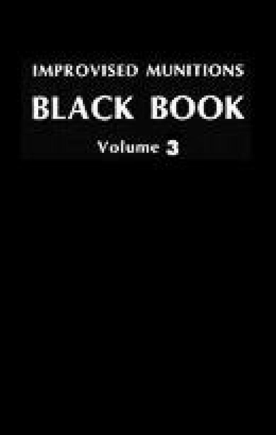 BLACK BOOK Improvised Munitions Volume 3