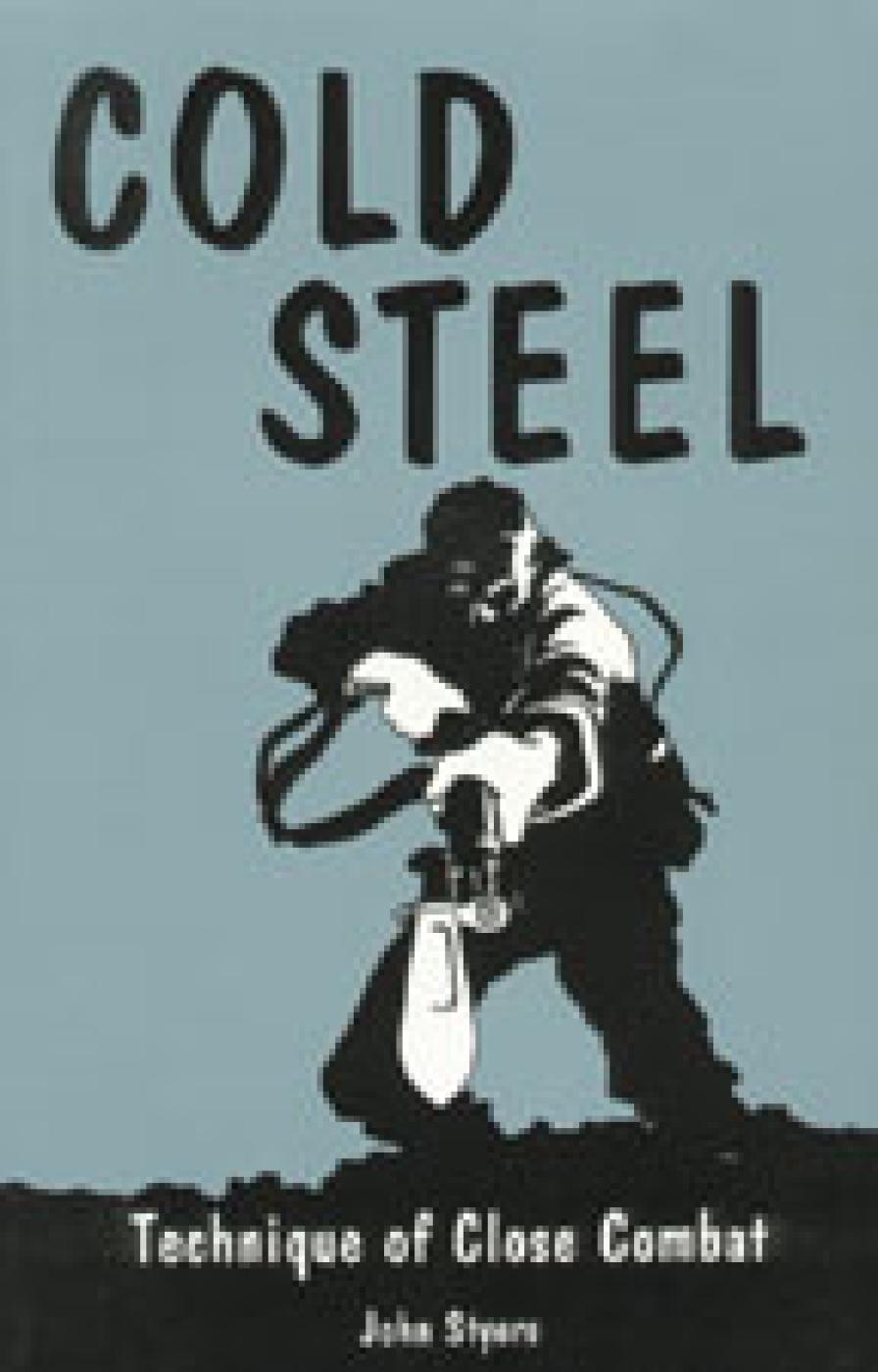 Cold Steel: Techniques of Close Combat