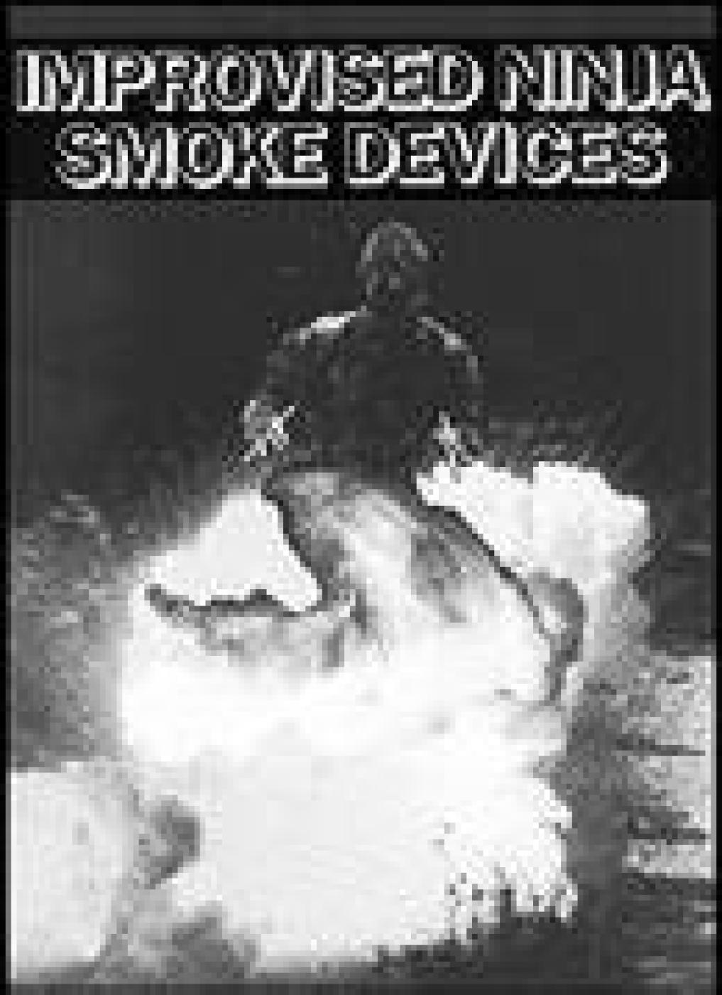 Improvised Ninja Smoke Devices