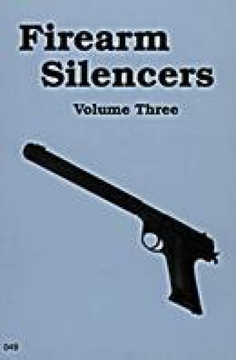 Firearm Silencers Vol. III