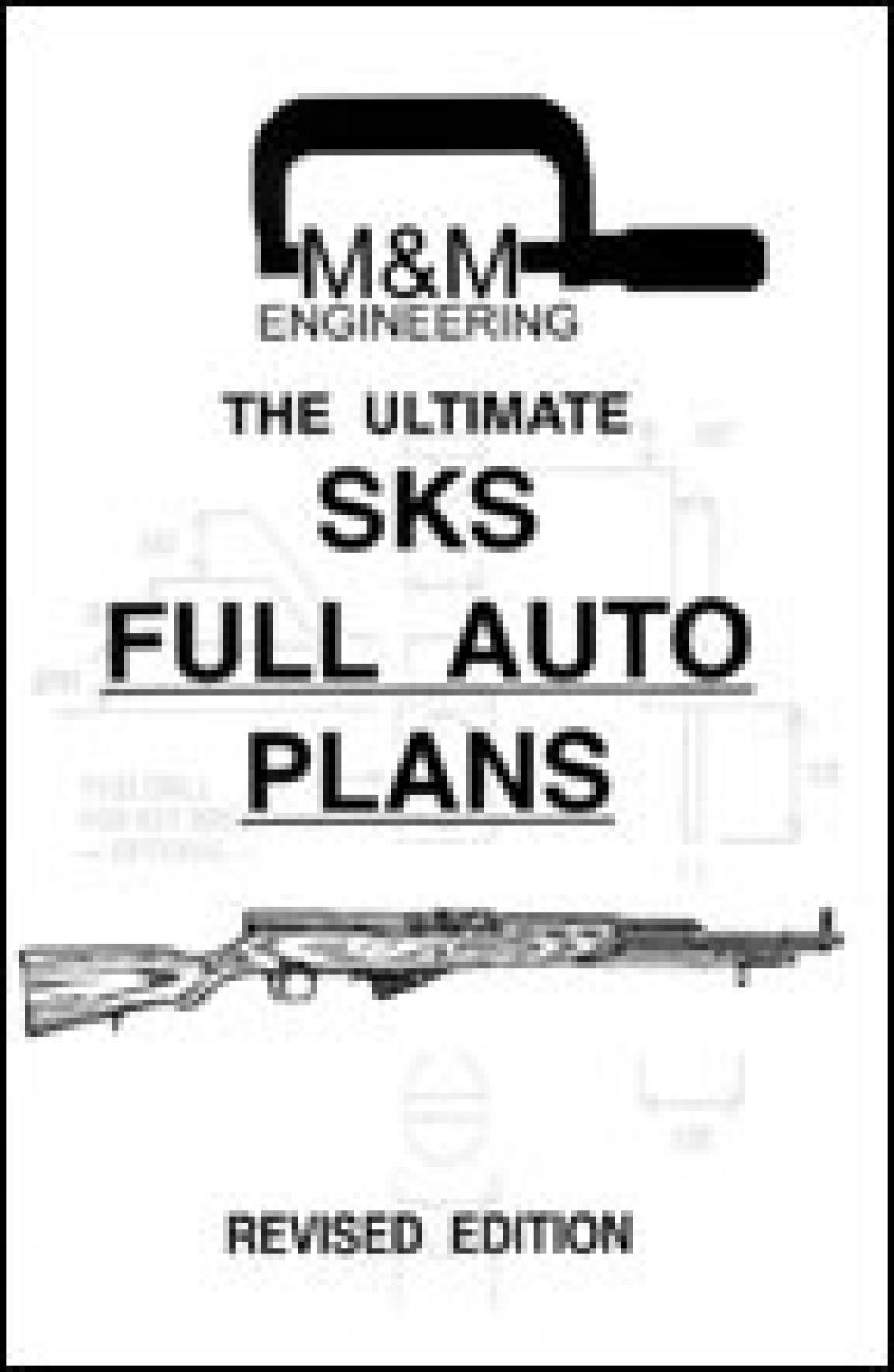 The Ultimate SKS Full Auto Plans