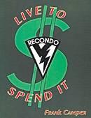 Live To Spend It A Mercenary Guide for the 90s