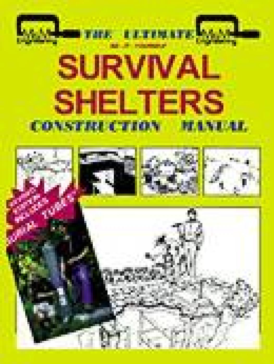 The Ultimate Survival Shelters