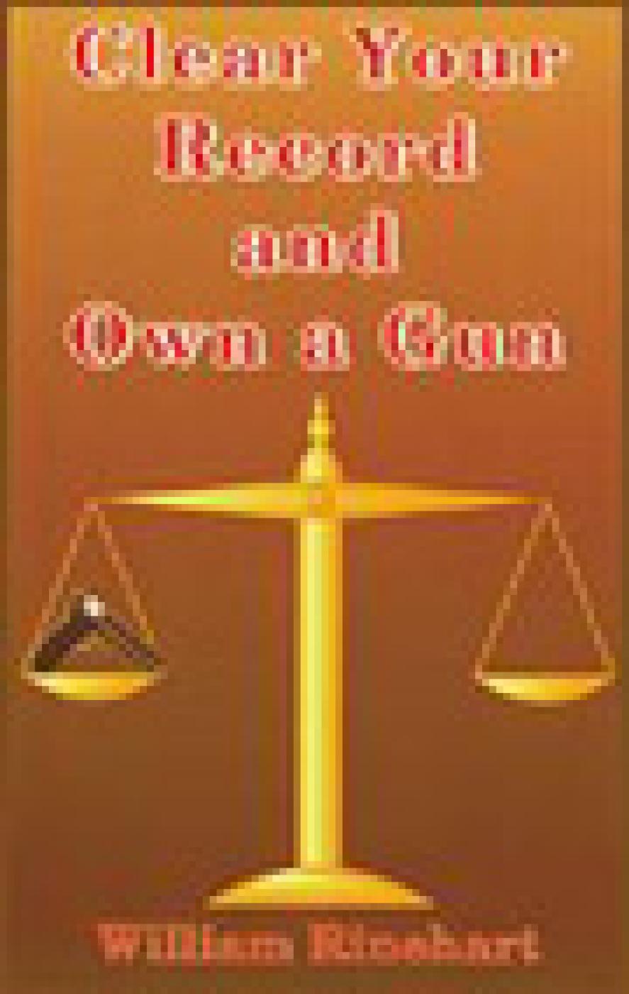 Clear Your Record and Own a Gun