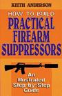How to Build Practical Firearms Suppressors