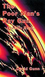 The Poor Man's Ray Gun: Deadly Rays