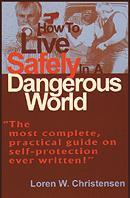 How to Live Safely in a Dangerous World