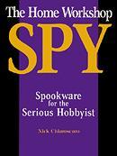 THE HOME WORKSHOP SPY by Nick Chiaroscuro
