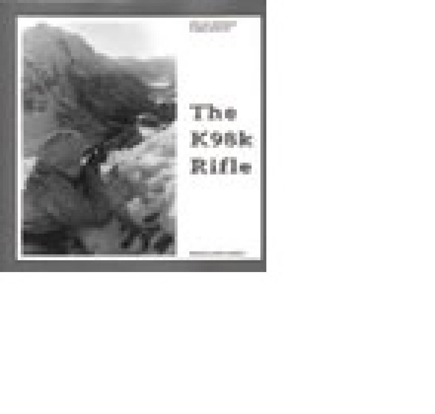 The K98k Rifle by G. de Vries and B.J. Marens