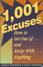 1,001 Excuses-How to Get Out of and Away with Anything