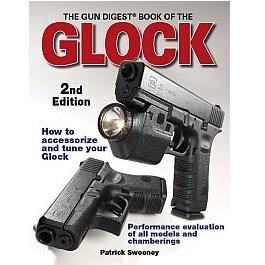 The Gun Digest Book of the Glock 