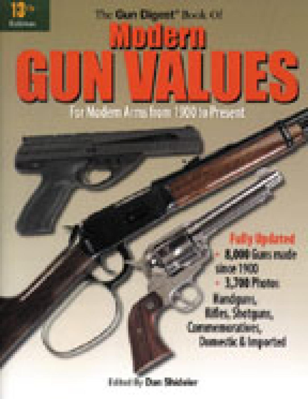 The Gun Digest Book of Modern Gun Values - 13th Edition