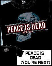 Peace is Dead (You're Next) T-Shirt