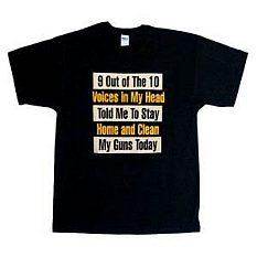 9 Out of the 10 Voices in My Head Told Me to Stay Home and Clean My Guns Today, Size XX-Large