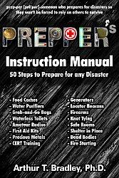 Prepper's Instruction Manual: 50 Steps to Prepare for any Disaster