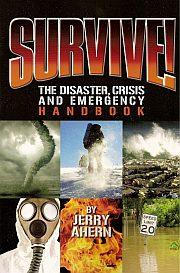 Survive! The Disaster, Crisis and Emergency Handbook